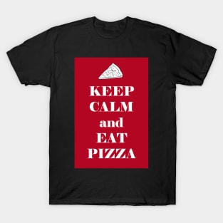 Keep Calm and Eat Pizza T-Shirt